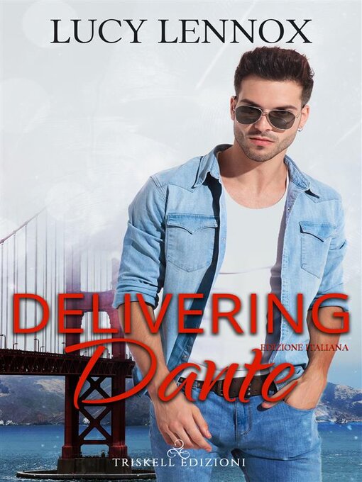 Title details for Delivering Dante by Lucy Lennox - Available